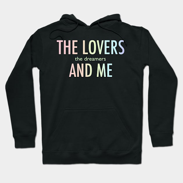 The lovers the dreamers and me Hoodie by Hundred Acre Woods Designs